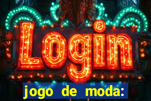 jogo de moda: maquiagem vestir